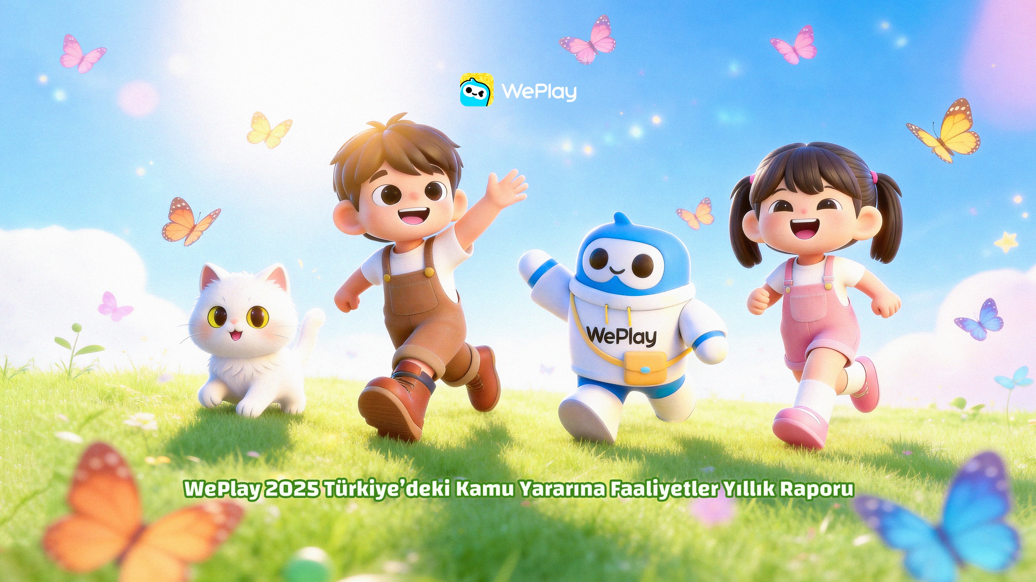 WePlay 2025 Türkiye'deki Kamu Yararına Faaliyetler Yıllık Rapor